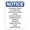 Signmission OSHA Notice, 7" Height, Children Under Jr. High Age Are Sign, 7" X 5", Portrait OS-NS-D-57-V-10584 - alternate 1